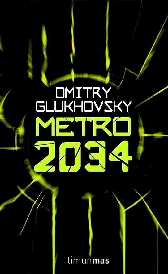 METRO 2034 Nº2/2 | 9788448039813 | GLUKHOVSKY, DMITRY | Librería Castillón - Comprar libros online Aragón, Barbastro