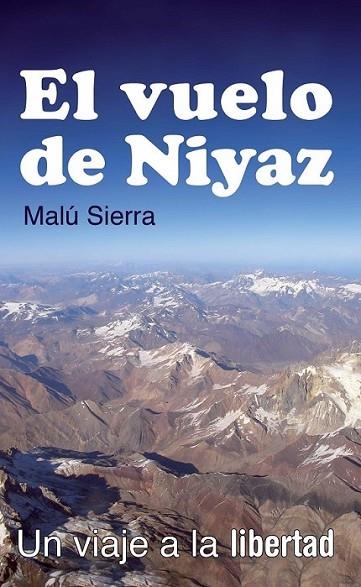 VUELO DE NIYAZ, EL | 9788496981966 | SIERRA, MALÚ | Librería Castillón - Comprar libros online Aragón, Barbastro