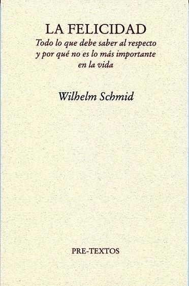 FELICIDAD, LA | 9788492913459 | SCHMID, WILHELM | Librería Castillón - Comprar libros online Aragón, Barbastro