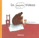 PEQUEÑA TRISTEZA, LA | 9786074002133 | HERBAUTS, ANNE | Librería Castillón - Comprar libros online Aragón, Barbastro