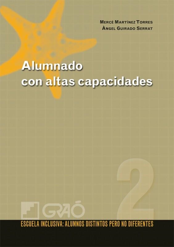 ALUMNADO CON ALTAS CAPACIDADES | 9788478279425 | MARTÍNEZ TORRES, MERCÈ; GUIRADO SERRAT, ÀNGEL | Librería Castillón - Comprar libros online Aragón, Barbastro