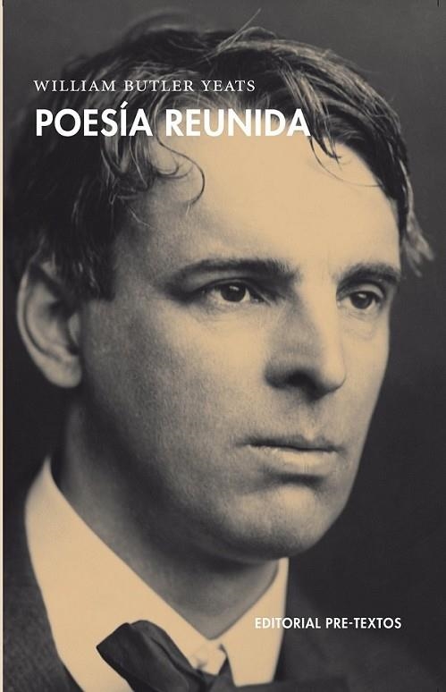 POESÍA REUNIDA | 9788492913466 | YEATS, WILLIAM BUTLER | Librería Castillón - Comprar libros online Aragón, Barbastro