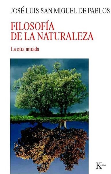 FILOSOFÍA DE LA NATURALEZA | 9788472457485 | SAN MIGUEL DE PABLOS, JOSÉ LUIS | Librería Castillón - Comprar libros online Aragón, Barbastro