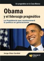 OBAMA Y EL LIDERAZGO PRAGMATICO | 9788492956098 | DIAZ-CARDEL, JORGE | Librería Castillón - Comprar libros online Aragón, Barbastro