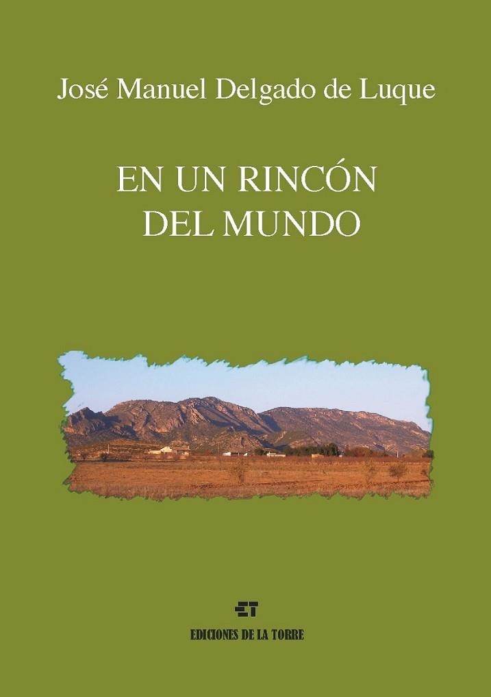 EN UN RINCÓN DEL MUNDO | 9788479604059 | DELGADO DE LUQUE, JOSÉ MANUEL | Librería Castillón - Comprar libros online Aragón, Barbastro