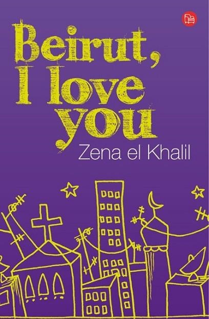 BEIRUT I LOVE YOU - PDL | 9788466323246 | EL KHALIL, ZENA | Librería Castillón - Comprar libros online Aragón, Barbastro