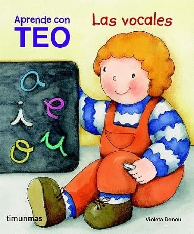 VOCALES, LAS - APRENDE CON TEO (MINI-BOOK) | 9788408091189 | DENOU, VIOLETA | Librería Castillón - Comprar libros online Aragón, Barbastro