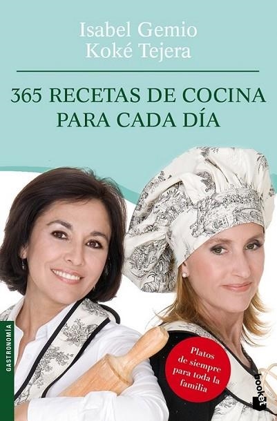 365 RECETAS DE COCINA PARA CADA DIA - BOOKET | 9788408095002 | GEMIO, ISABEL; TEJERA, KOKE | Librería Castillón - Comprar libros online Aragón, Barbastro