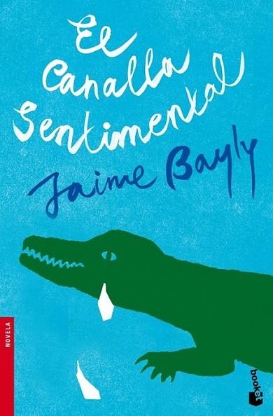 CANALLA SENTIMENTAL, EL - BOOKET | 9788408094951 | BAYLY, JAIME | Librería Castillón - Comprar libros online Aragón, Barbastro