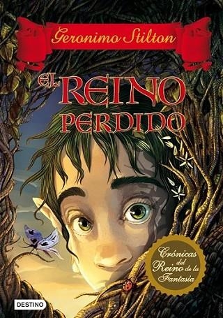 REINO PERDIDO, EL : GERONIMO STILTON CRONICAS REINO FANTASIA 1 | 9788408094319 | STILTON, GERONIMO | Librería Castillón - Comprar libros online Aragón, Barbastro