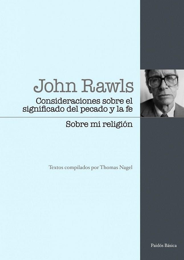 CONSIDERACIONES SOBRE EL SIGNIFICADO DEL PECADO Y LA FE : SOBRE MI RELIGION | 9788449324086 | RAWLS, JOHN | Librería Castillón - Comprar libros online Aragón, Barbastro