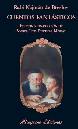 CUENTOS FANTASTICOS | 9788478133642 | BRESLOV, RABI NAJMAN DE | Librería Castillón - Comprar libros online Aragón, Barbastro