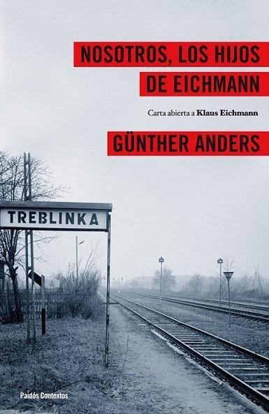 NOSOTROS, LOS HIJOS DE EICHMANN | 9788449324024 | ANDERS, GUNTHER | Librería Castillón - Comprar libros online Aragón, Barbastro