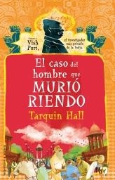 CASO DEL HOMBRE QUE MURIÓ RIENDO, EL | 9788499181783 | HALL, TARQUIN | Librería Castillón - Comprar libros online Aragón, Barbastro