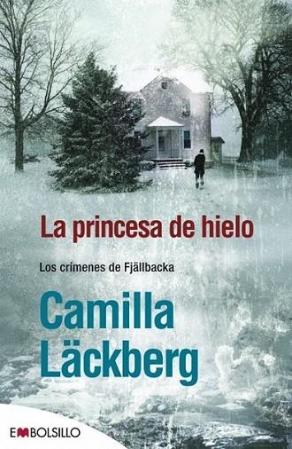 PRINCESA DE HIELO, LA | 9788415140054 | LACKBERG, CAMILLA | Librería Castillón - Comprar libros online Aragón, Barbastro