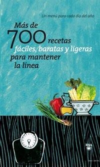 MAS DE 700 RECETAS FACILES SANAS Y BARATAS PARA MANTENER LA LINEA | 9788498678420 | Varios autores | Librería Castillón - Comprar libros online Aragón, Barbastro