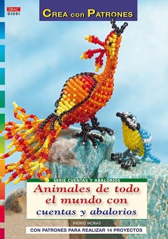 Serie Cuentas y Abalorios nº 51. ANIMALES DE TODO EL MUNDO CON CUENTAS Y ABALORI | 9788498741292 | Moras, Ingrid | Librería Castillón - Comprar libros online Aragón, Barbastro