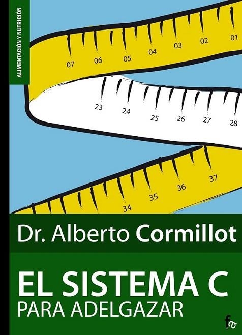 SISTEMA C PARA ADELGAZAR, EL | 9788496804531 | CORMILLOT, ALBERTO | Librería Castillón - Comprar libros online Aragón, Barbastro