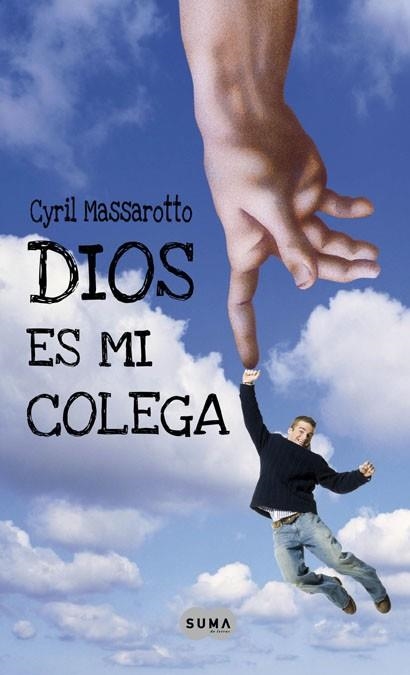 DIOS ES MI COLEGA | 9788483651124 | MASSAROTTO, CYRIL | Librería Castillón - Comprar libros online Aragón, Barbastro