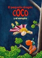 PEQUEÑO DRAGÓN COCO Y EL VAMPIRO, EL - PEQUEÑO DRAGON 5 | 9788424629519 | SIEGNER, INGO | Librería Castillón - Comprar libros online Aragón, Barbastro