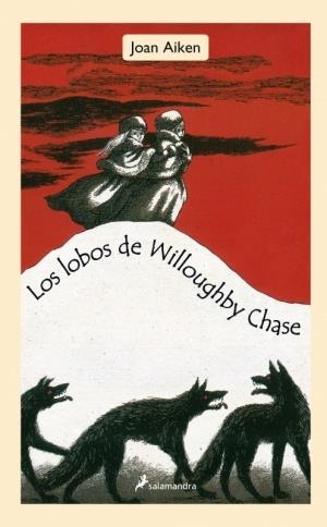 LOBOS DE WILLOUHHBY CHASE, LOS | 9788498382969 | AIKEN, JOAN | Librería Castillón - Comprar libros online Aragón, Barbastro