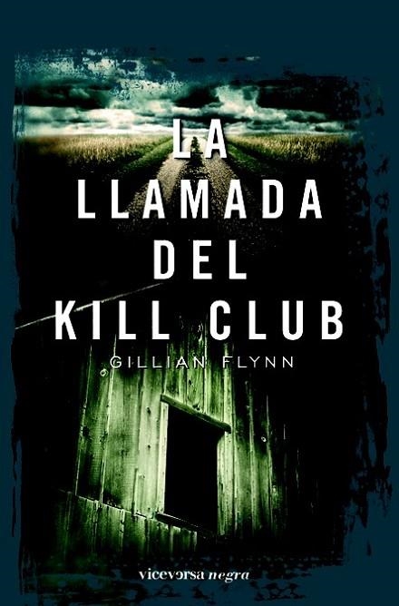 LLAMADA DEL KILL CLUB, LA | 9788492819225 | FLYNN, GILLIAN | Librería Castillón - Comprar libros online Aragón, Barbastro