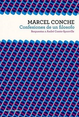 CONFESIONES DE UN FILOSOFO | 9788449323713 | CONCHE, MARCEL | Librería Castillón - Comprar libros online Aragón, Barbastro