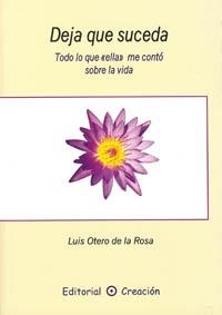 DEJA QUE SUCEDA | 9788495919502 | OTERO DE LA ROSA, LUIS | Librería Castillón - Comprar libros online Aragón, Barbastro