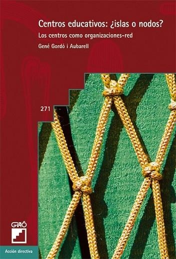 CENTROS EDUCATIVOS : ¿ISLAS O NODOS? | 9788478278947 | GORDÓ I AUBARELL, GENE | Librería Castillón - Comprar libros online Aragón, Barbastro