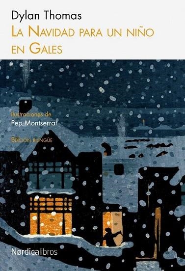 NAVIDAD PARA UN NIÑO EN GALES, LA (ed.bilingüe) | 9788492683307 | THOMAS, DYLAN; MONTSERRAT, PEP (IL.) | Librería Castillón - Comprar libros online Aragón, Barbastro