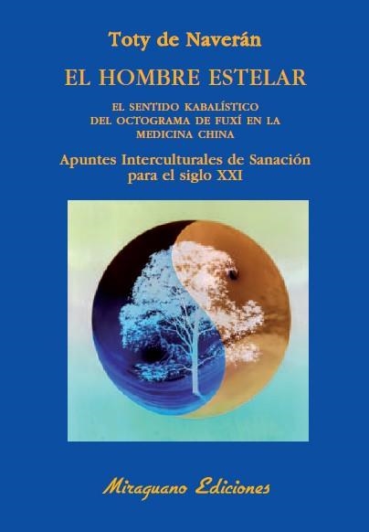 HOMBRE ESTELAR, EL | 9788478133659 | DE NAVERÁN, TOTY | Librería Castillón - Comprar libros online Aragón, Barbastro