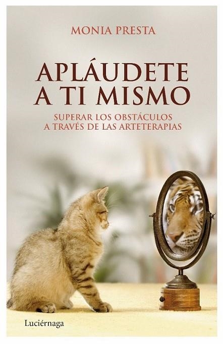 APLÁUDETE A TI MISMO | 9788492545353 | PRESTA, MONIA | Librería Castillón - Comprar libros online Aragón, Barbastro