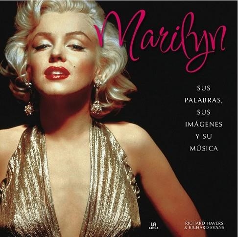 MARILYN SUS PALABRAS SUS IMÁGENES Y SU MÚSICA + CD | 9788466221900 | HAVER, RICHARD; EVANS, RICHARD | Librería Castillón - Comprar libros online Aragón, Barbastro