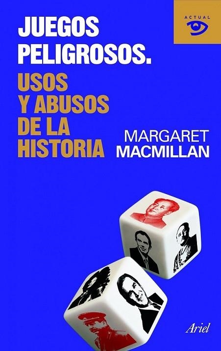 JUEGOS PELIGROSOS : USOS Y ABUSOS DE LA HISTORIA | 9788434469358 | MACMILLAN, MARGARET | Librería Castillón - Comprar libros online Aragón, Barbastro