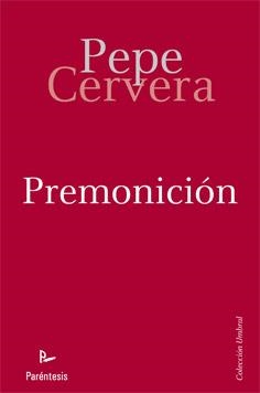 PREMONICIÓN | 9788499190792 | CERVERA MONZÓ, JUAN JOSÉ | Librería Castillón - Comprar libros online Aragón, Barbastro