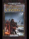 PRIMERA CRÓNICA, LA - COMPAÑÍA NEGRA 1 | 9788498000078 | COOK, GLEN; SANTOS, DOMINGO | Librería Castillón - Comprar libros online Aragón, Barbastro