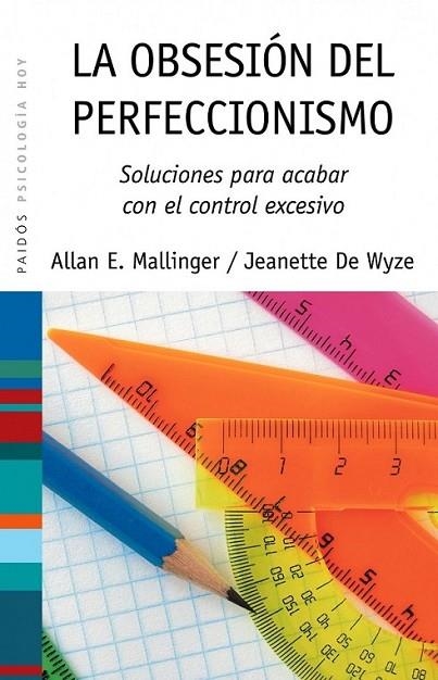 OBSESION DEL PERFECCIONISMO, LA | 9788449323652 | MALLINGER, ALLAN E. ; WYZE, JEANNETTE DE | Librería Castillón - Comprar libros online Aragón, Barbastro