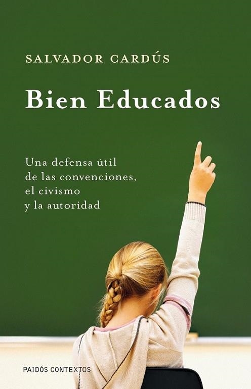 BIEN EDUCADOS | 9788449324338 | CARDÚS, SALVADOR | Librería Castillón - Comprar libros online Aragón, Barbastro