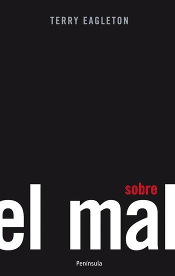 SOBRE EL MAL | 9788499420615 | EAGLETON, TERRY | Librería Castillón - Comprar libros online Aragón, Barbastro