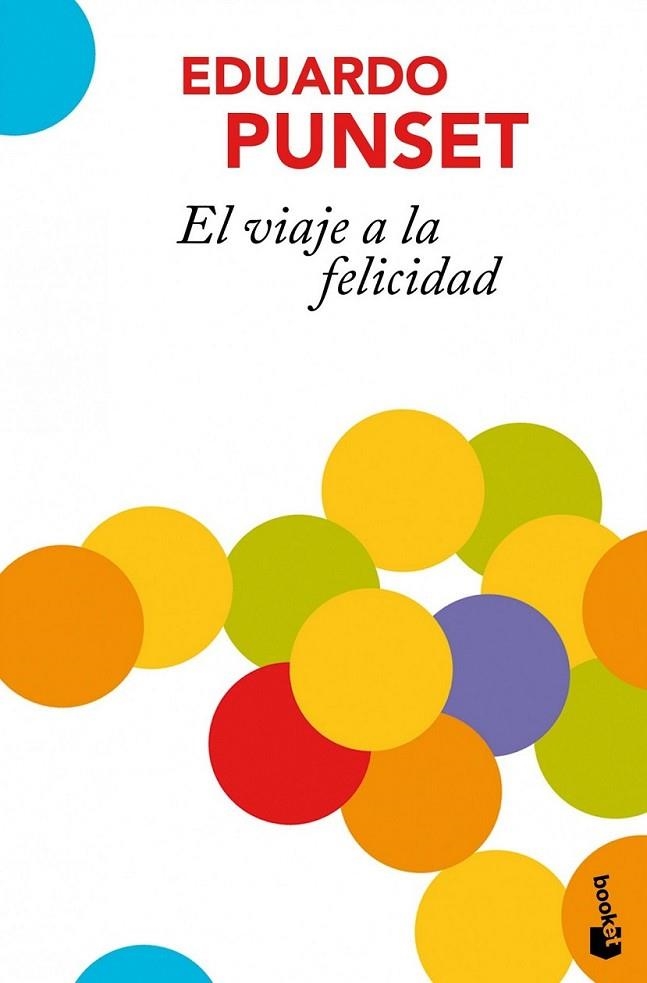 VIAJE A LA FELICIDAD, EL - BOOKET TAPA DURA | 9788423342112 | PUNSET, EDUARDO | Librería Castillón - Comprar libros online Aragón, Barbastro