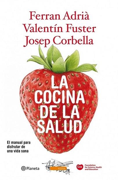 COCINA DE LA SALUD, LA | 9788408094562 | ADRIÁ, FERRAN; FUSTER, VALENTÍN; CORBELLA, JOSEP | Librería Castillón - Comprar libros online Aragón, Barbastro