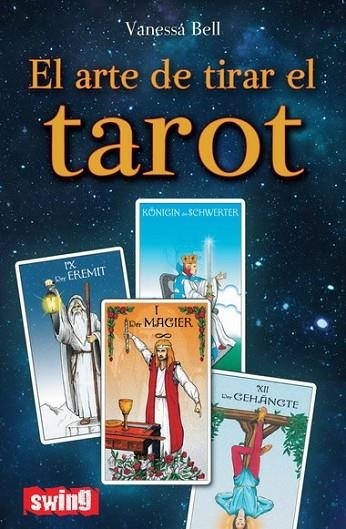 ARTE DE TIRAR EL TAROT, EL | 9788496746497 | BELL, VANESSA | Librería Castillón - Comprar libros online Aragón, Barbastro