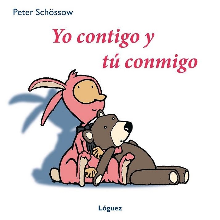 YO CONTIGO Y TÚ CONMIGO | 9788496646544 | SCHÖSSOW, PETER | Librería Castillón - Comprar libros online Aragón, Barbastro