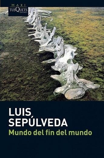 MUNDO DEL FIN DEL MUNDO | 9788483835418 | SEPÚLVEDA, LUIS | Librería Castillón - Comprar libros online Aragón, Barbastro