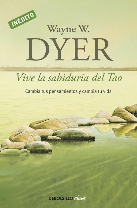 VIVE LA SABIDURÍA DEL TAO | 9788499085890 | Wayne W. Dyer | Librería Castillón - Comprar libros online Aragón, Barbastro