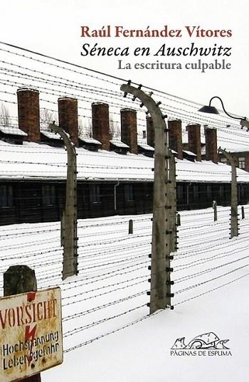 SÉNECA EN AUSCHWITZ | 9788483930700 | FERNÁNDEZ VÍTORES, RAÚL | Librería Castillón - Comprar libros online Aragón, Barbastro