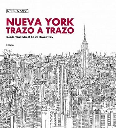 NUEVA YORK TRAZO A TRAZO | 9788481564785 | ROBINSON | Librería Castillón - Comprar libros online Aragón, Barbastro