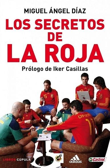 SECRETOS DE LA ROJA, LOS | 9788448067915 | DÍAZ BOYARIZO, MIGUEL ÁNGEL | Librería Castillón - Comprar libros online Aragón, Barbastro