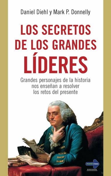 SECRETOS DE LOS GRANDES LIDERES, LOS | 9788499170619 | DIEHL, DANIEL; DONNELLY, MARK | Librería Castillón - Comprar libros online Aragón, Barbastro