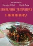 ENSALADAS TEMPLADAS Y FIRMADAS | 9788492974702 | BASCHWITZ, ANA; MOLINI, MERCEDES; PALOP, BEAT | Librería Castillón - Comprar libros online Aragón, Barbastro